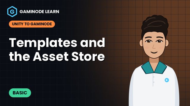 Templates and the Asset Store