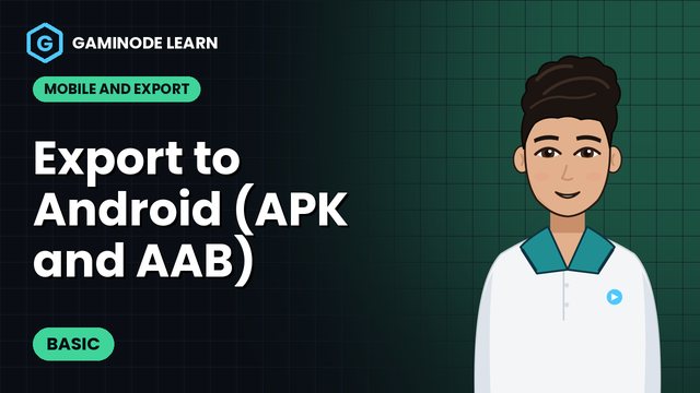 Export to Android (APK and AAB)