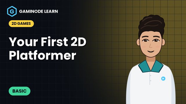 Your First 2D Platformer
