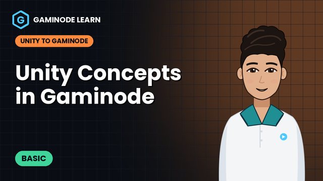 Unity Concepts in Gaminode